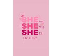 AMELYA: She Can. She Will. She Did. A Confidence & Motivation Notebook for Women