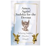 Amen, Again! Sudoku for the Devout: Relaxing Sudoku Puzzles (Hard)
