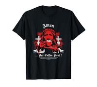 Amén Pero primeramente café Amado café Iglesia Dicho Camiseta
