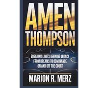 AMEN THOMPSON: Breaking Limits, Defining Legacy - From Dreams to Dominance on and off the Court