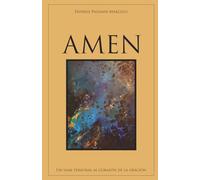 AMEN: Un viaje personal al corazón de la oración
