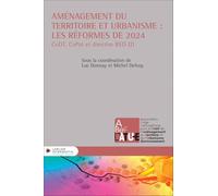 Aménagement du territoire et urbanisme : les réformes de 2024: CoDT, CoPat et directive REPowerEU