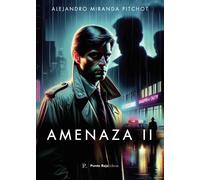 AMENAZA II | Alejandro Miranda Pitchot