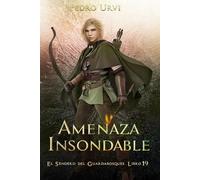 Amenaza Insondable: (El Sendero del Guardabosques, Libro 19)