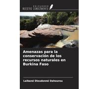 Amenazas para la conservación de los recursos naturales en Burkina Faso