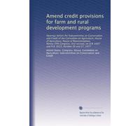 Amend credit provisions for farm and rural development programs: Hearings before the Subcommittee on Conservation and Credit of the Committee on ... H.R. 8315, October 26 and 27, 1977: Volume 1