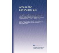 Amend the Bankruptcy act: Hearing before the Subcommittee on Improvements in Judicial Machinery of the Committee on the Judiciary, United States ... second session, on S. 3107 ... June 19, 1978