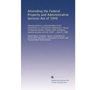 Amending the Federal Property and Administrative Services Act of 1949: Hearing before a subcommittee of the Committee on Government Operations, House ... second session, on H.R. 5381 ... June 9, 1980