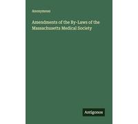 Amendments of the By-Laws of the Massachusetts Medical Society