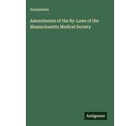 Amendments of the By-Laws of the Massachusetts Medical Society