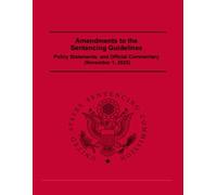Amendments to the Sentencing Guidelines: Policy Statements, and Official Commentary (November 1, 2025)