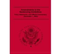 Amendments to the Sentencing Guidelines: Policy Statements, and Official Commentary (November 1, 2025)