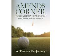 Amends Corner: Two Gentlemen from Augusta: Walker Inman Jr. & Dr. John Reynolds III