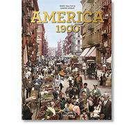 America 1900 (trilingüe): An american odyssey. Photos from the Detroit Photographic Company 1888-1924