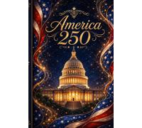 America 250 Capitol Notebook - Patriotic Lined Journal with U.S. Capitol Watermark: A practical and memorable must-have for notes, reflections, ... (America 250 - Creative Scrapbook Collection)