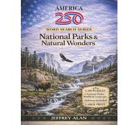 America 250: National Parks & Natural Wonders Word Search: 250 Years of Adventure, Landscapes & American Treasures | Relaxing Word Search Puzzles for Adults
