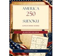 America 250 Sudoku Puzzle Book: Patriotic Number Puzzles for Relaxing Brain Fun (America 250 Puzzle Books)