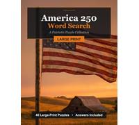 America 250 Word Search: 40 Large-Print Patriotic Puzzles (Large Print Picture Word Search)