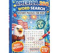 America 250 Word Search for Kids Ages 6-10: Fun U.S. History Puzzles and Patriotic Activities