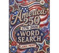 America 250 Word Search: Large Print Patriotic Puzzles Celebrating 250 Years of American History & Freedom