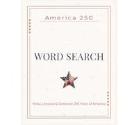 America 250 Word Search: Relaxing Word Search Puzzles for Adults Celebrating 250 Years of America