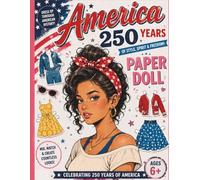 America 250 Years Paper Doll: Dress Up, Mix & Match & Create Vintage Patriotic Fashion Looks Inspired by American Style, Freedom & Creativity