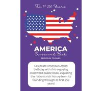 America 250th Anniversary - Crossword Book: 250 Challenging Crossword Puzzles Celebrating U.S. History, Founding Fathers, and America’s 250th Anniversary!