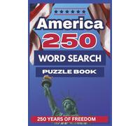 America 250TH Word Search Puzzle Book: 55 Patriotic Word Search Puzzles Celebrating America’s 250th Anniversary