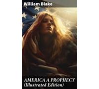 America A Prophecy (illustrated Edition) (ebook)