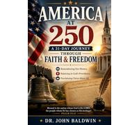 America at 250: A 31-Day Journey Through Faith and Freedom