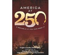 America at 250: A Republic if You Can Keep It