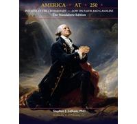 America at 250: A Witness at the Crossroads - Low on Faith and Gasoline - The Standalone Edition