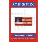 America at 250 Crossword Puzzle: Crossword puzzles with easy to read print about the United States 250th Anniversary Celebration in 2026 | 6 x 9 ... for Vacations, Holidays and Relaxation