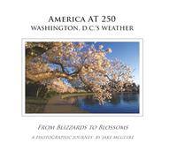America at 250: From Blizzards to Blossoms