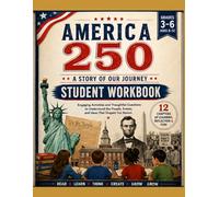 America at 250: Student Workbook: Companion Activities for A Story of Our Journey