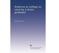 America at college as seen by a Scots graduate