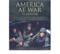 America At War In Color: Unique Images of the American Experience in World War I