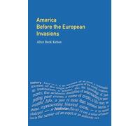 America Before the European Invasions (Longman History of America)