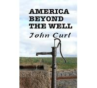 America Beyond the Well: poems and transformations