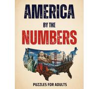 America by the Numbers: 50 Trivia & Number Search Puzzles Featuring History, Culture, Nature & Innovation