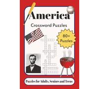 America Crossword: Crossword Puzzles with Easy-to-Read Print about America, US. Presidents, State Capitals and More | 6×9 inches, 136 pages | 80+ Puzzles... Gift for Vacations, Holidays and Relaxation
