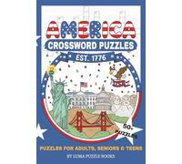 America Crossword Puzzle Book: Crossword Puzzles with Easy to Read Print about America, a Fun Journey through USA Landmarks, American Icons and more. ... and Free Times (LUMA PUZZLE COLLECTION)