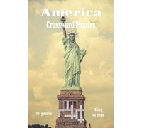 America Crossword Puzzles: Celebrate the Spirit of the USA with Fun and Challenging Crossword Puzzles for All Ages