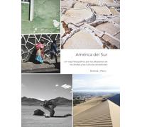 América del Sur - Un viaje por carretera fotográfico a través de las tierras altas de los Andes y las culturas ancestrales: Bolivia | Perú