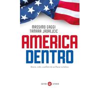 America dentro. Storie, volti, conflitti di un Paese in bilico (I Robinson. Letture)