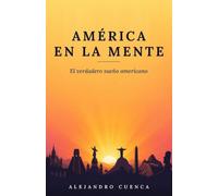 América en la mente: El verdadero sueño americano