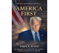 America First: The Speeches That Fought for America - From Washington to Trump: Presidential Leadership, National Crisis, and the Words That Shaped America’s Destiny
