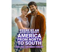America from North to South: Poems by an American nomad: 3 (Poemas de Hugo Noël Santander)