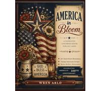 America in Bloom: A Patriotic Coloring Book for All Ages