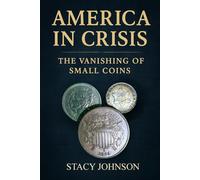 America in Crisis: The Vanishing of Small Coins: The Two-Cent and Three-Cent Coins of America
